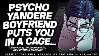 Yandere Boyfriend Finds You Locked Up. (Audio Porn) (Deep Voice)